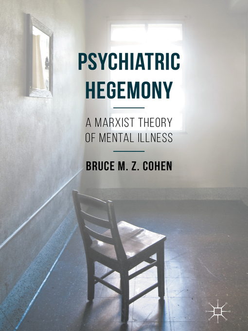 Title details for Psychiatric Hegemony by Bruce M. Z. Cohen - Wait list